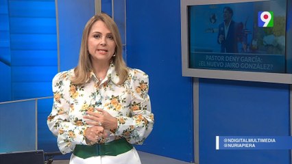 Pastor Deny García: ¿El nuevo Jairo González? | Nuria Piera