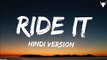 Ride It (Hindi Version) by Jay Sean - A Soulful Journey through Melody