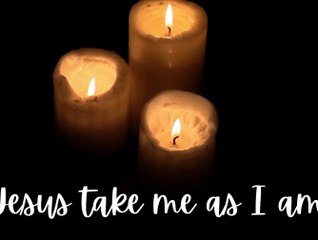 Jesus Take Me As I Am | Lyric Video