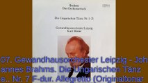 07. Gewandhausorchester Leipzig - Johannes Brahms. Die Ungarischen Tänze.. Nr. 7 F-dur. Allegretto (Originaltonart A-dur)