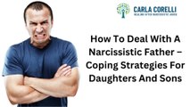 How To Deal With A Narcissistic Father – Coping Strategies For Daughters And Sons