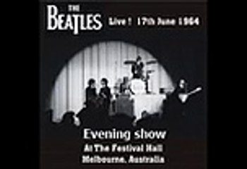 The Beatles - bootleg Melbourne, Australia, 06-17-1964 late show