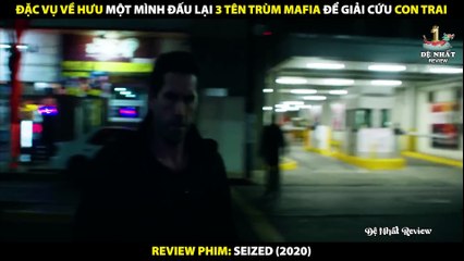 Đặc Vụ Về Hưu Một Mình Đấu Lại 3 Tên Trùm Mafia Để Giải Cứu Con Trai - Review Phim Cướp Ngục 2020