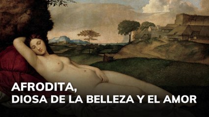 Afrodita, diosa de la belleza y el amor