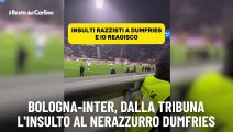 Bologna Inter, dalla tribuna l'insulto al nerazzurro Dumfries