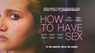 HOW TO HAVE SEX (2023) - Tráiler Español [4K][Castellano 2.0] ️