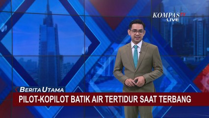 Pilot-Kopilot Batik Air yang Tertidur 28 Menit saat Terbang Dinonaktifkan