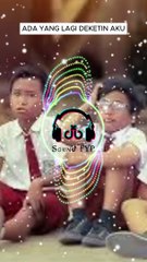DJ ADA YANG LAGI DEKETIN AKU VIRAL TIKTOK