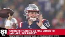 Patriots Trading QB Mac Jones to Jaguars, per Report