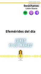 Efemérides Lunes 11 Marzo 2024