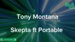 Tony Montana Lyrics & Translation (Skepta ft Portable)