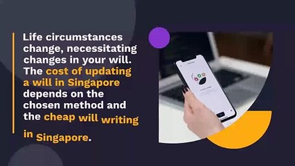Expense of Updating Your Will in Singapore!