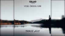 Tümer Avcı - Yeşil Ördek Gibi