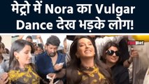 Nora Fatehi के Mumbai Metro में Dance करने से नाराज हुए Netizens,Video देख किए Comments | FilmiBeat