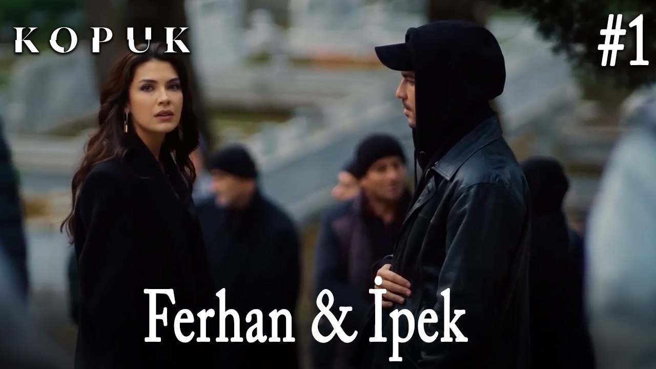 Ferhan & İpek #1