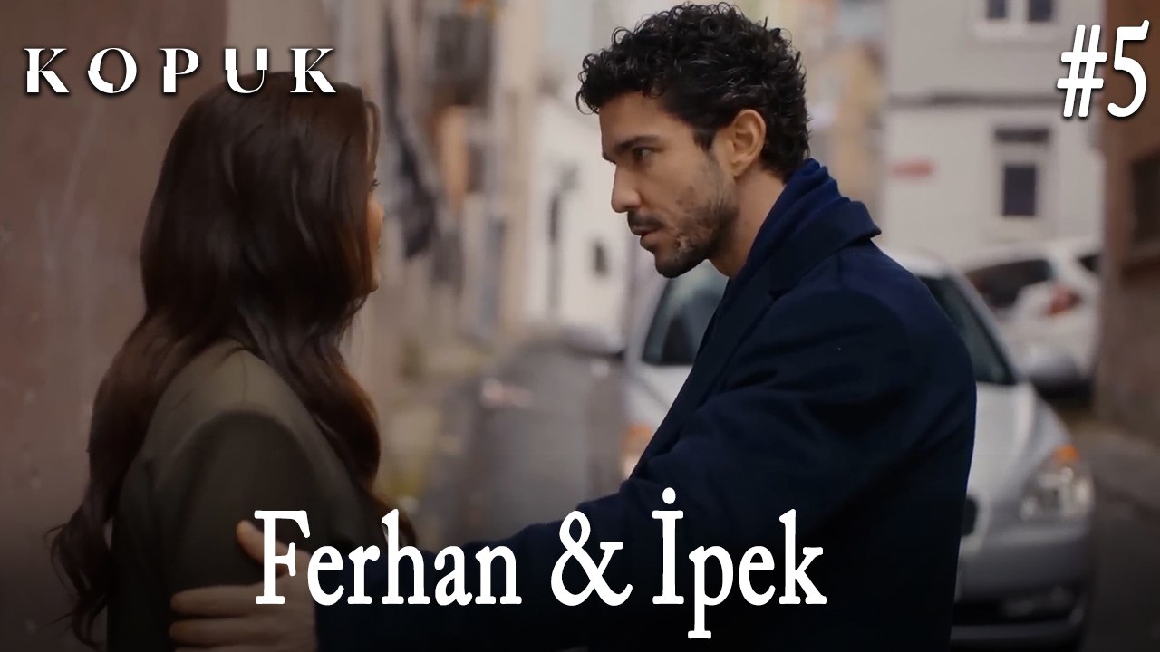 Ferhan & İpek #5