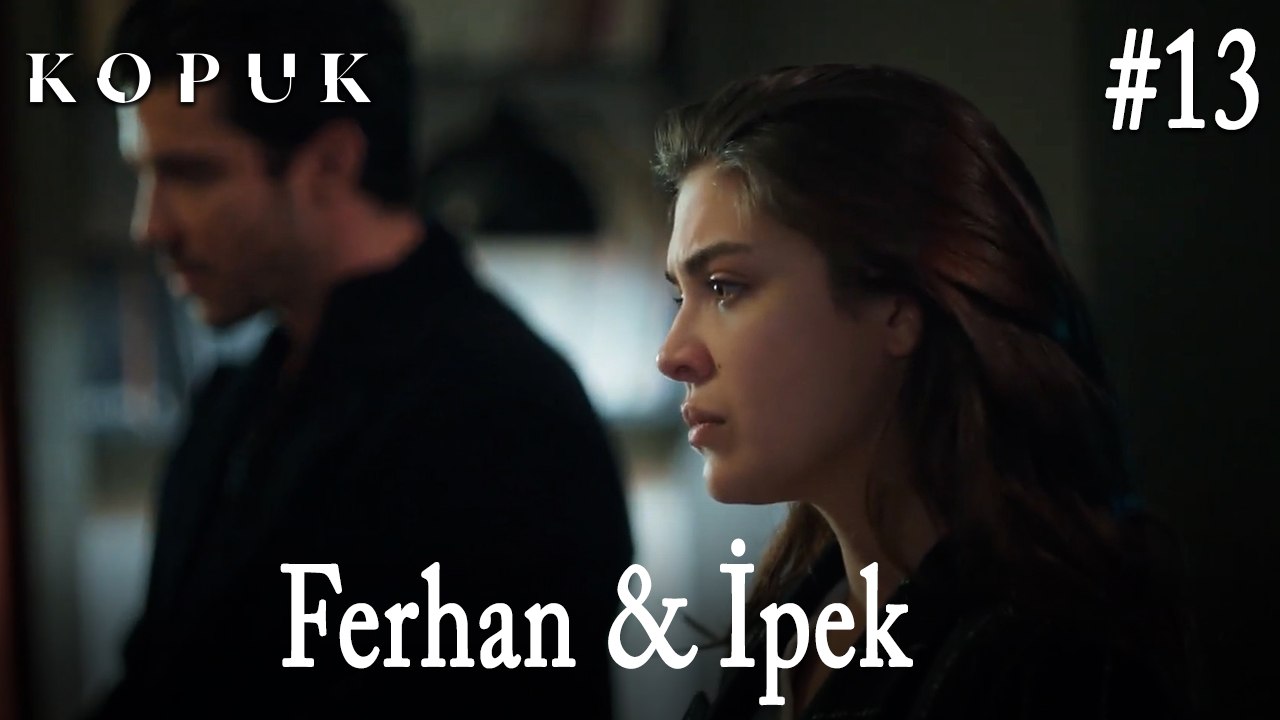 Ferhan & İpek #13