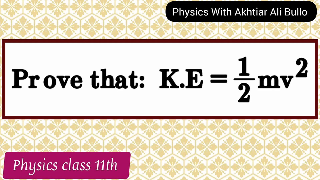Derivation of kinetic energy formula_K.E formula derivation_How to get ...