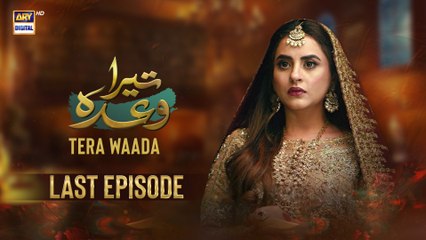 Tera Waada  Last Episode 65 | 11 March 2024 | ARY Digital