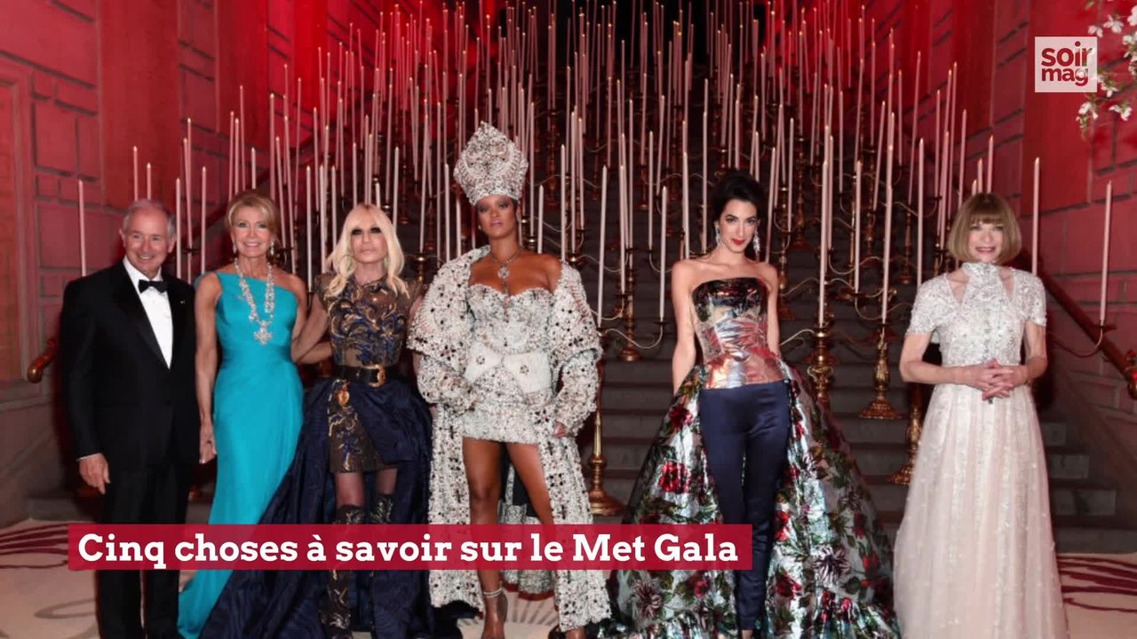 Cinq choses à savoir sur le Met Gala