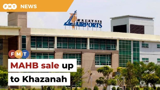 MAHB sale up to Khazanah, says Loke