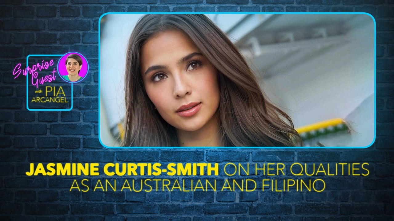 Anu-ano nga ba ang Pinay traits ni Jasmine Curtis-Smith? | Surprise Guest with Pia Arcangel