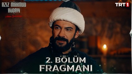 Aziz Mahmud Hüdayi: Aşkın Yolculuğu 2. Bölüm Fragmanı