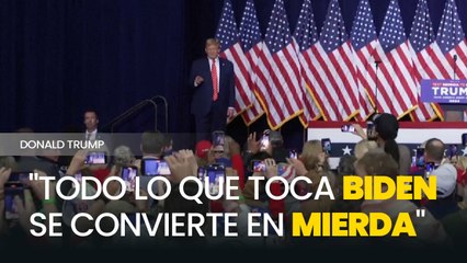Donald Trump: "Todo lo que toca Biden se convierte en mierda"