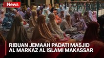 Masjid Al Markaz Al Islami Makassar Dipadati Ribuan Jemaah untuk Salat Tarawih Perdana