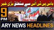 ARY News 9 PM Headlines | 11th March 2024 | PRIME TIME HEADLINES | Big News Regarding PTI Chief
