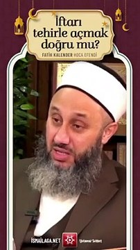 Fatih Kalender Hoca cevapladı: İftar tehirli açılır mı?