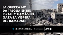 La guerra no da tregua entre Israel y Hamás en Gaza la víspera del Ramadán