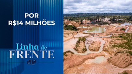 Governo contrata empresa ré por garimpo ilegal | LINHA DE FRENTE