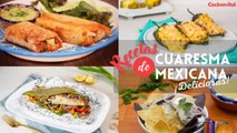 5 video recetas de comidas mexicanas para Cuaresma