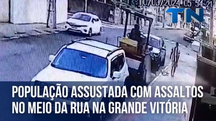 População assustada com assaltos no meio da rua na Grande Vitória