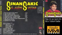 Sinan Sakic i Juzni Vetar - Nije mi sa njom ko sto s tobom bese (Audio 1983)