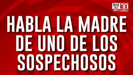 Crimen del playero: habló la mamá de uno de los sospechosos