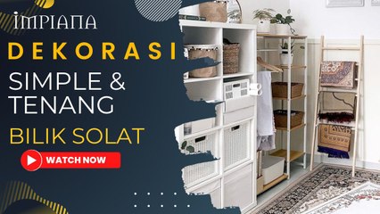 Dekorasi Simple & Tenang Bilik Solat