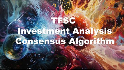 TFSC Investment Analysis Consensus Algorithm 2