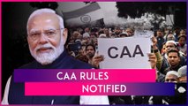 CAA Rules Notified: PM Modi-Led Government Announces Implementation Of Citizenship Amendment Act