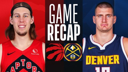 Game Recap: Nuggets 125, Raptors 119