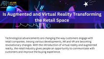 Is Augmented and Virtual Reality Transforming the Retail Space