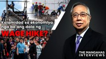 Kalamidad sa ekonomiya nga ba ang dala ng wage hike? | The Mangahas Interviews