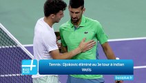 Tennis : Djokovic éliminé au 3e tour à Indian Wells