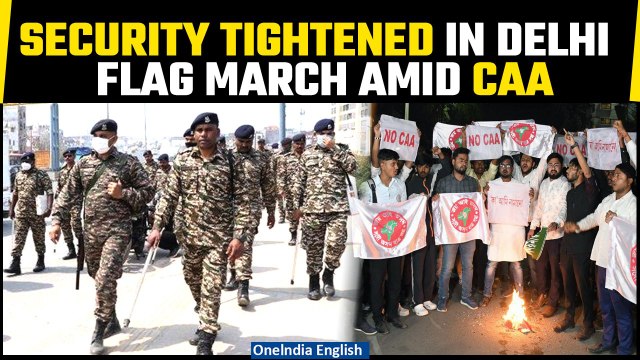 Security tightened in parts of Delhi; police take out flag march after CAA implementation | Oneindia