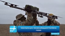 Volontaires pro-Ukraine attaquent frontières russes