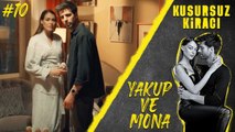 Mona & Yakup (Part 10) - Kusursuz Kiracı