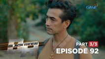 Black Rider: The emotional state of Edgardo (Full Episode 92 - Part 3/3)