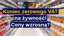 Koniec zerowego VAT na żywność! Ceny wzrosną?