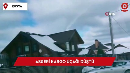 Rusya'da 15 kişiyi taşıyan askeri nakliye uçağı düştü